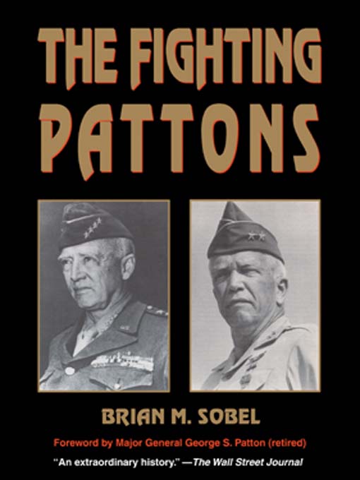Title details for The Fighting Pattons by Brian M. Sobel - Available